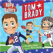 Baby Ballers: Tom Brady