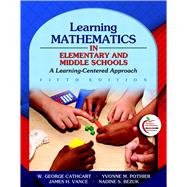 Learning Mathematics in Elementary and Middle Schools : A Learner-Centered Approach