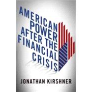 American Power After the Financial Crisis