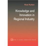 Knowledge and Innovation in Regional Industry: An Entrepreneurial Coalition