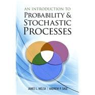 An Introduction to Probability and Stochastic Processes