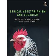 Ethical Vegetarianism and Veganism