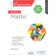 How to Pass National 5 Maths, Second Edition