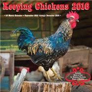 Keeping Chickens 2016 16-Month Calendar September 2015 through December 2016