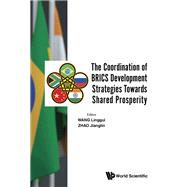 The Coordination of Brics Development Strategies Towards Shared Prosperity