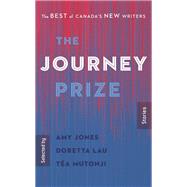 The Journey Prize Stories 32 The Best of Canada's New Writers