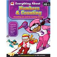 Everything About Numbers & Counting, Grades Pk - 1