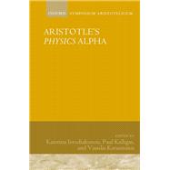 Aristotle's Physics Alpha Symposium Aristotelicum