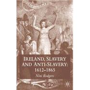 Ireland, Slavery and Anti-Slavery: 1645-1865