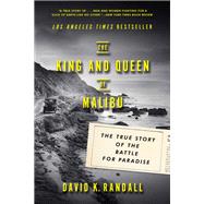 The King and Queen of Malibu The True Story of the Battle for Paradise