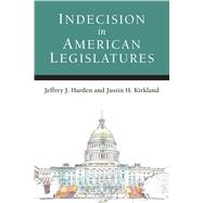 Indecision in American Legislatures