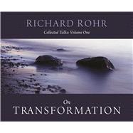 Richard Rohr on Transformation