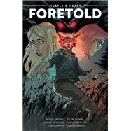 Hustle & Heart: Foretold
