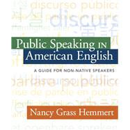 Public Speaking in American English A Guide for Non-Native Speakers