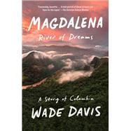 Magdalena River of Dreams: A Story of Colombia