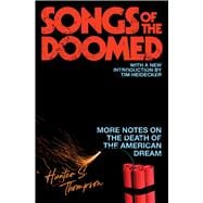 Songs of the Doomed More Notes on the Death of the American Dream