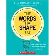 The Words That Shape Us: The Science-Based Power of Teacher Language