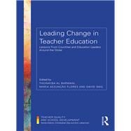 Leading Change in Teacher Education: Lessons from Countries and Education Leaders around the Globe
