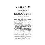 Jeanne-Marie Le Prince de Beaumont: Magazin des enfans, ou dialogues entre une sage gouvernante et plusieurs de ses élèves. Tom 3/4