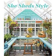 She Sheds Style Make Your Space Your Own