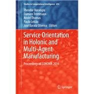 Service Orientation in Holonic and Multi-agent Manufacturing
