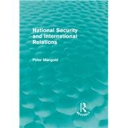 National Security and International Relations (Routledge Revivals)