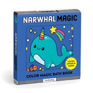 Narwhal Magic Color Magic Bath Book