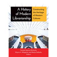 A History of Modern Librarianship