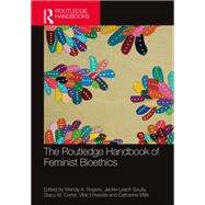 The Routledge Handbook of Feminist Bioethics