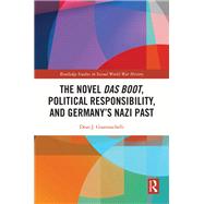 The Novel Das Boot, Political Responsibility, and Germany’s Nazi Past