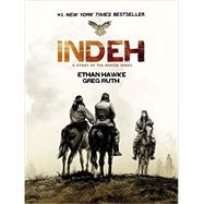 Indeh A Story of the Apache Wars
