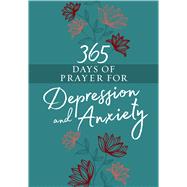 365 Days of Prayer for Depression & Anxiety