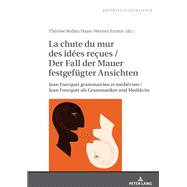 La chute du mur des idées re?ues / Der Fall der Mauer festgefuegter Ansichten