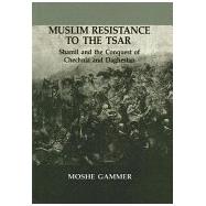 Muslim Resistance To The Tsar