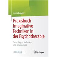 Praxisbuch Imaginative Techniken in der Psychotherapie