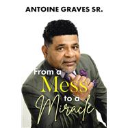 From a Mess to a Miracle