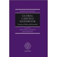 Global Cartels Handbook Leniency, Policies and Procedure