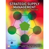 Strategic Supply Management : Principles, Theories and Practice