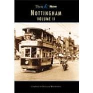 Nottingham Then & Now Volume II