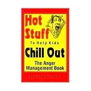 Hot Stuff to Help Kids Chill Out