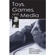 Toys, Games, and Media
