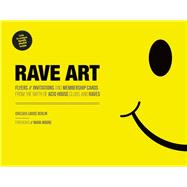 Rave Art Flyers, Invitations and Membership Cards from the Birth of Acid House Clubs and Raves