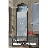 The Political Economy of Housing Financialization