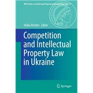 Competition and Intellectual Property Law in Ukraine