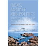 Ideas, Society and Politics in Northeast Asia and Northern Europe: Worlds Apart, Learning from Each Other