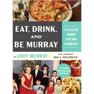 Eat, Drink, and Be Murray