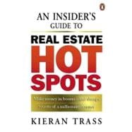 An Insider's Guide to Real Estate Hot Spots