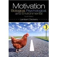 Motivation: Biological, Psychological, and Environmental, Fourth Edition