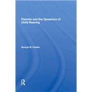 Parents And The Dynamics Of Child Rearing