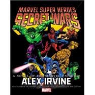 Marvel Super Heroes Secret Wars A Novel of the Marvel Universe